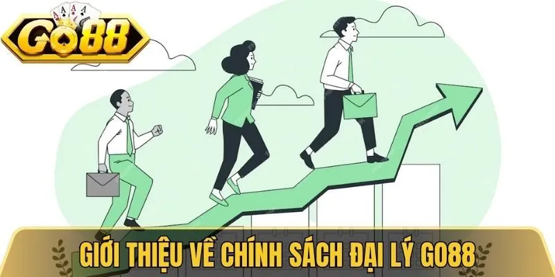 Giới thiệu về chính sách đại lý Go88