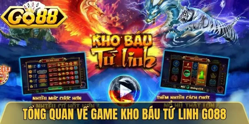 Kho Báu Tứ Linh Go88 - Slot Game Linh Vật Thần Thoại 2 Thông tin tổng quan về game kho báu tứ linh Go88