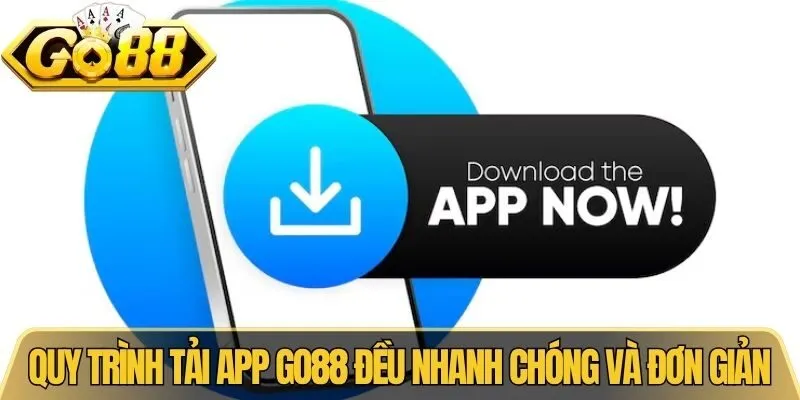 Tải App Go88 - Cách Cài Đặt Trên iOS Và Android Nhanh 1 Quy trình tải app Go88 đều nhanh chóng và đơn giản